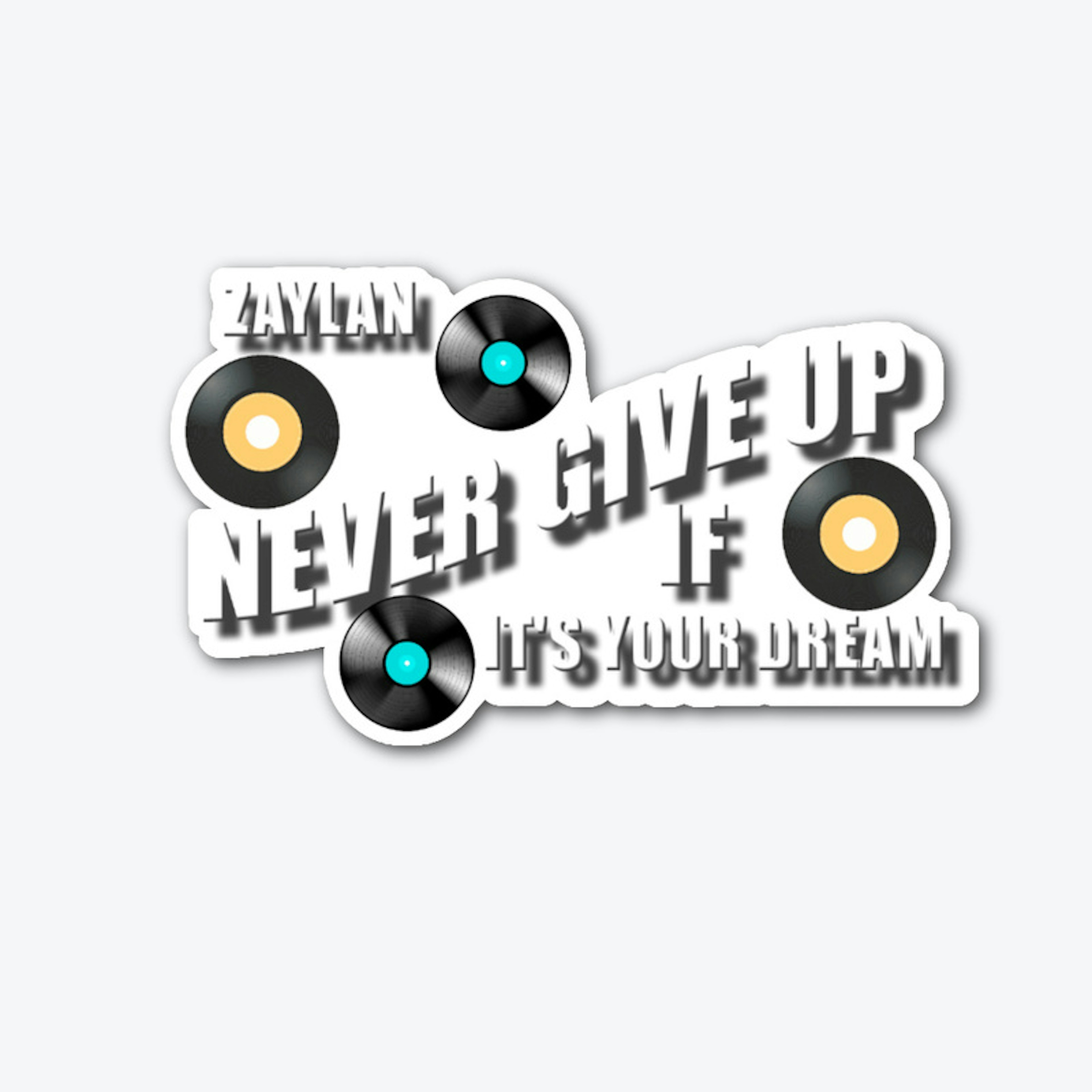 ZAYLAN NEVER GIVE UP (DREAM MERCHANDISE)