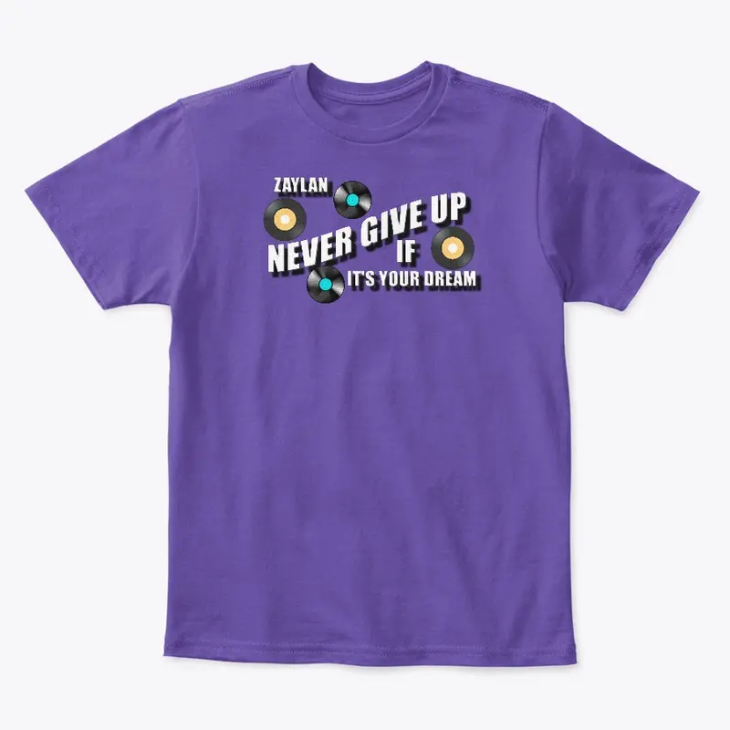 ZAYLAN NEVER GIVE UP (DREAM MERCHANDISE)